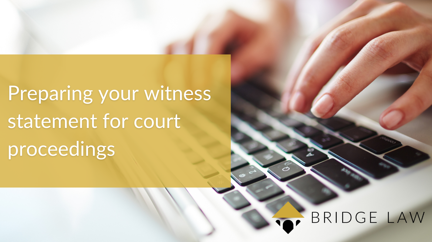 Preparing your witness statement for court proceedings