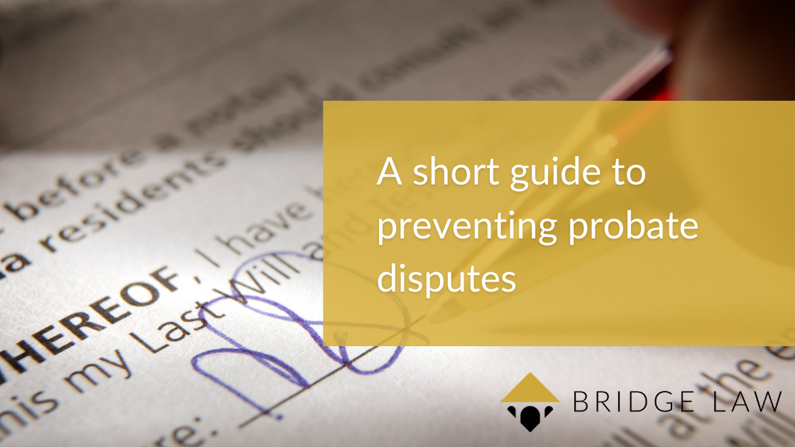 A short guide to preventing probate disputes bridge law blog banner