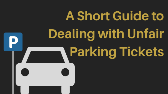 A Short Guide To Dealing With Unfair Parking Tickets News Bridge Law