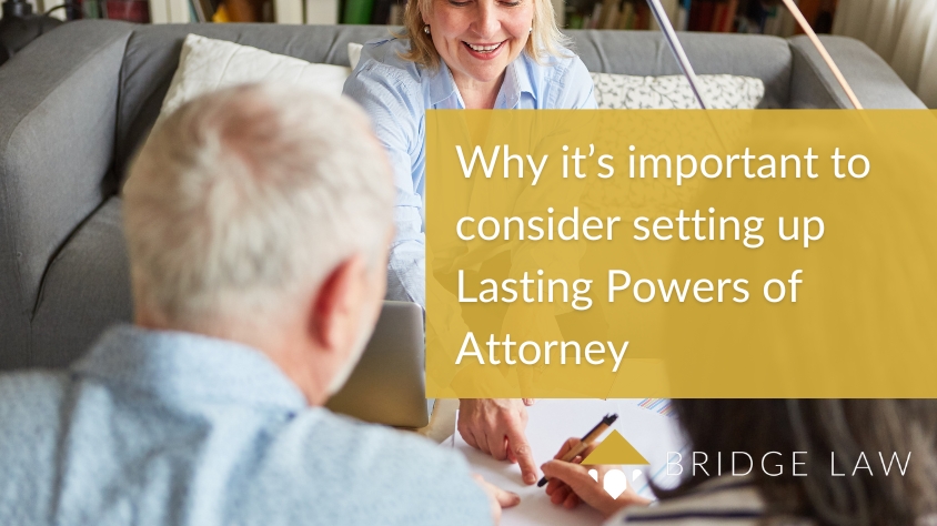 Why Its Important To Consider Setting Up Lasting Powers Of Attorney 2834